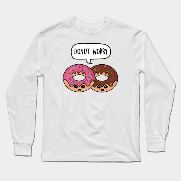 Donut worry Long Sleeve T-Shirt by LEFD Designs